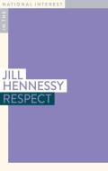 Respect di Jill Hennessy edito da Monash University Publishing