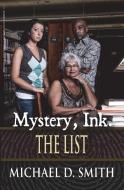 Mystery, Ink: The List di Michael D. Smith edito da Goldminds Publishing