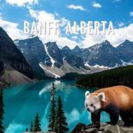 Banff, Alberta di Naira Matevosyan edito da Createspace Independent Publishing Platform