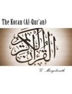 The Koran (Al-Qur'an) di G. Margoliouth, J. M. Rodwell edito da Createspace Independent Publishing Platform