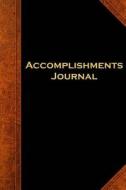 Accomplishments Journal Vintage Style: (Notebook, Diary, Blank Book) di Distinctive Journals edito da Createspace Independent Publishing Platform