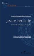 Justice électorale di Jacques Kambale Bira'mbovote edito da Editions L'Harmattan