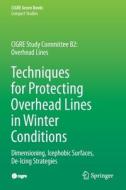 Techniques for Protecting Overhead Lines in Winter Conditions di William A. Chisholm, Masoud Farzaneh edito da Springer International Publishing