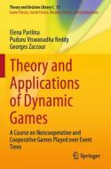 Theory and Applications of Dynamic Games di Elena Parilina, Georges Zaccour, Puduru Viswanadha Reddy edito da Springer International Publishing