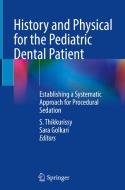 History and Physical for the Pediatric Dental Patient edito da Springer International Publishing