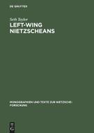 Left-Wing Nietzscheans di Seth Taylor edito da De Gruyter