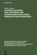 Untersuchungen zur Synthese und Anwendung bipolarer Ionenaustauscherharze di Sabine Lindau edito da De Gruyter
