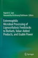 Extremophilic Microbial Processing of Lignocellulosic Feedstocks to Biofuels, Value-Added Products, and Usable Power edito da Springer-Verlag GmbH