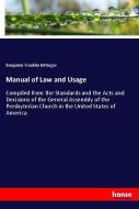 Manual of Law and Usage di Benjamin Franklin Bittinger edito da hansebooks