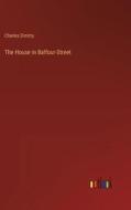 The House in Balfour-Street di Charles Dimitry edito da Outlook Verlag