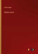 Charles Lamb di Alfred Ainger edito da Outlook Verlag