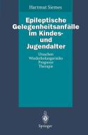 Epileptische Gelegenheitsanfälle im Kindes- und Jugendalter di Hartmut Siemes edito da Springer Berlin Heidelberg