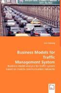 Business Models For Traffic Management System di Jens Kahrweg edito da Vdm Verlag Dr. Mueller E.k.