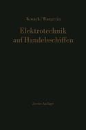Elektrotechnik auf Handelsschiffen di Hans-Joachim Kosack, Albert Wangerin edito da Springer Berlin Heidelberg