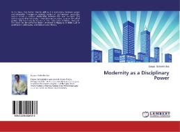 Modernity as a Disciplinary Power di Esayas Gebrekirstos edito da LAP Lambert Academic Publishing