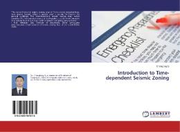 Introduction to Time-dependent Seismic Zoning di Changlong Li edito da LAP Lambert Academic Publishing