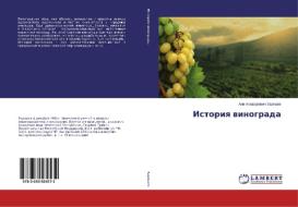 Istoriya vinograda di Ali Alhazurovich Zarmaev edito da LAP Lambert Academic Publishing