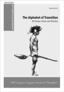 The Alphabet of Transition di Gilman Bakalli edito da Leykam