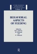 Behavioral Aspects Of Feeding di Bennett G. Galef edito da Harwood-academic Publishers