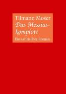 Das Messiaskomplott di Tilmann Moser edito da Books on Demand