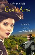 Gräfin Anna und die Herren von Rabenfels di Anke Dietrich edito da Books on Demand