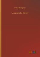 Marmaduke Merry di W. H. G Kingston edito da Outlook Verlag