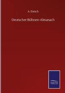 Deutscher Bühnen-Almanach di A. Entsch edito da Salzwasser-Verlag GmbH