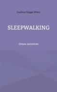 Sleepwalking di Gudrun Rogge-Wiest edito da Books on Demand