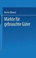 Märkte für gebrauchte Güter edito da Deutscher Universitätsverlag