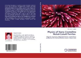 Physics of Nano Crystalline Nickel-Cobalt Ferrites di Ramesh B. Kamble edito da LAP Lambert Acad. Publ.