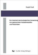 Zur chemisch-technologischen Verwertung von gebrauchten Holzwerkstoffen und Holzrinden di Redelf Kraft edito da Cuvillier Verlag