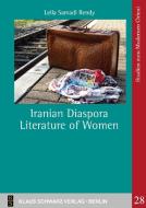 Iranian Diaspora Literature of Women di Leila Samadi Rendy edito da De Gruyter