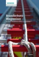 Brandschutz-Wegweiser di Siemens edito da Publicis Kommunikationsag