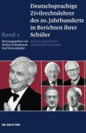 Deutschsprachige Zivilrechtslehrer des 20. Jahrhunderts in Berichten ihrer Schüler Band 2 edito da Gruyter, Walter de GmbH