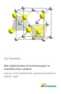 Die elektrischen Erscheinungen in metallischen Leitern di Karl Baedeker edito da Literaricon Verlag