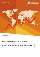 Hat der Euro eine Zukunft? Analyse einer unvollendeten Währung di Tim Reclam edito da Studylab