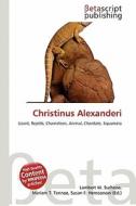 Christinus Alexanderi edito da Betascript Publishing