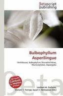 Bulbophyllum Asperilingue edito da Betascript Publishing
