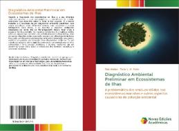 Diagnóstico Ambiental Preliminar em Ecossistemas de Ilhas di Tális Matias, Talita V. M. Prata edito da Novas Edições Acadêmicas
