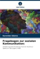 Fragebogen zur sozialen Kommunikation: di Karembe Adama edito da Verlag Unser Wissen