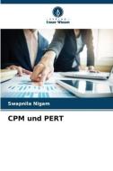 CPM und PERT di Swapnila Nigam edito da Verlag Unser Wissen