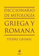 Diccionario de mitología griega y romana edito da Ediciones Paidós Ibérica, S.A.