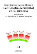 La filosofía en el mundo modeno di Juan Carlos García-Borrón edito da Ediciones del Serbal, S.A.