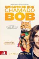 Um Gato de Rua Chamado Bob di James Bowen edito da Buobooks