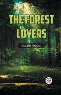 The Forest Lovers di Maurice Hewlett edito da Double 9 Books