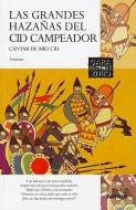 Las Grandes Hazanas del Cid Campeador/A Proposito de del Cantar de Mio Cid di Anonymous edito da NORMA