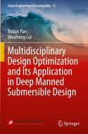 Multidisciplinary Design Optimization and Its Application in Deep Manned Submersible Design di Weicheng Cui, Binbin Pan edito da Springer Singapore