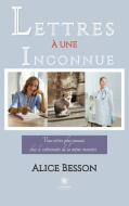 Lettres à une inconnue di Alice Besson edito da Le Lys Bleu