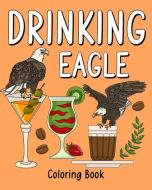 Drinking Eagle Coloring Book di Paperland edito da Blurb