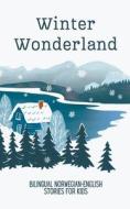 Winter Wonderland di Coledown Bilingual Books edito da Coledown Bilingual Books